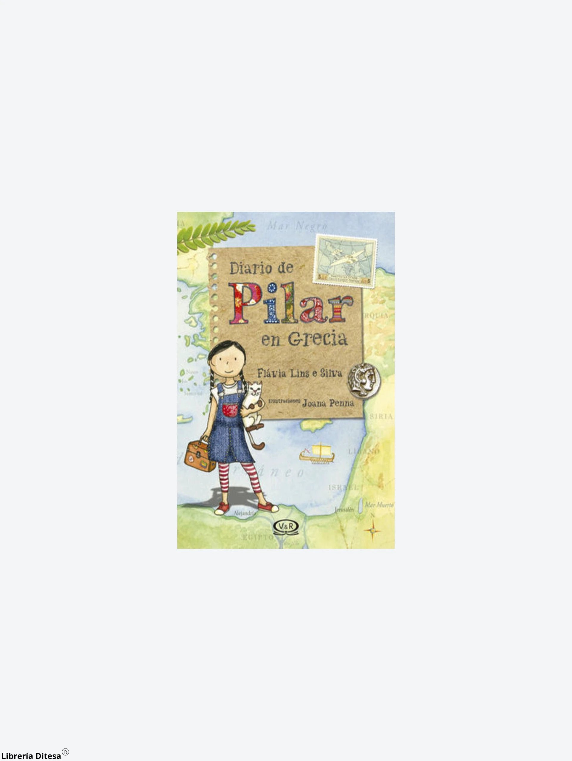 El Diario De Pilar En Grecia by Vergara Y Riba