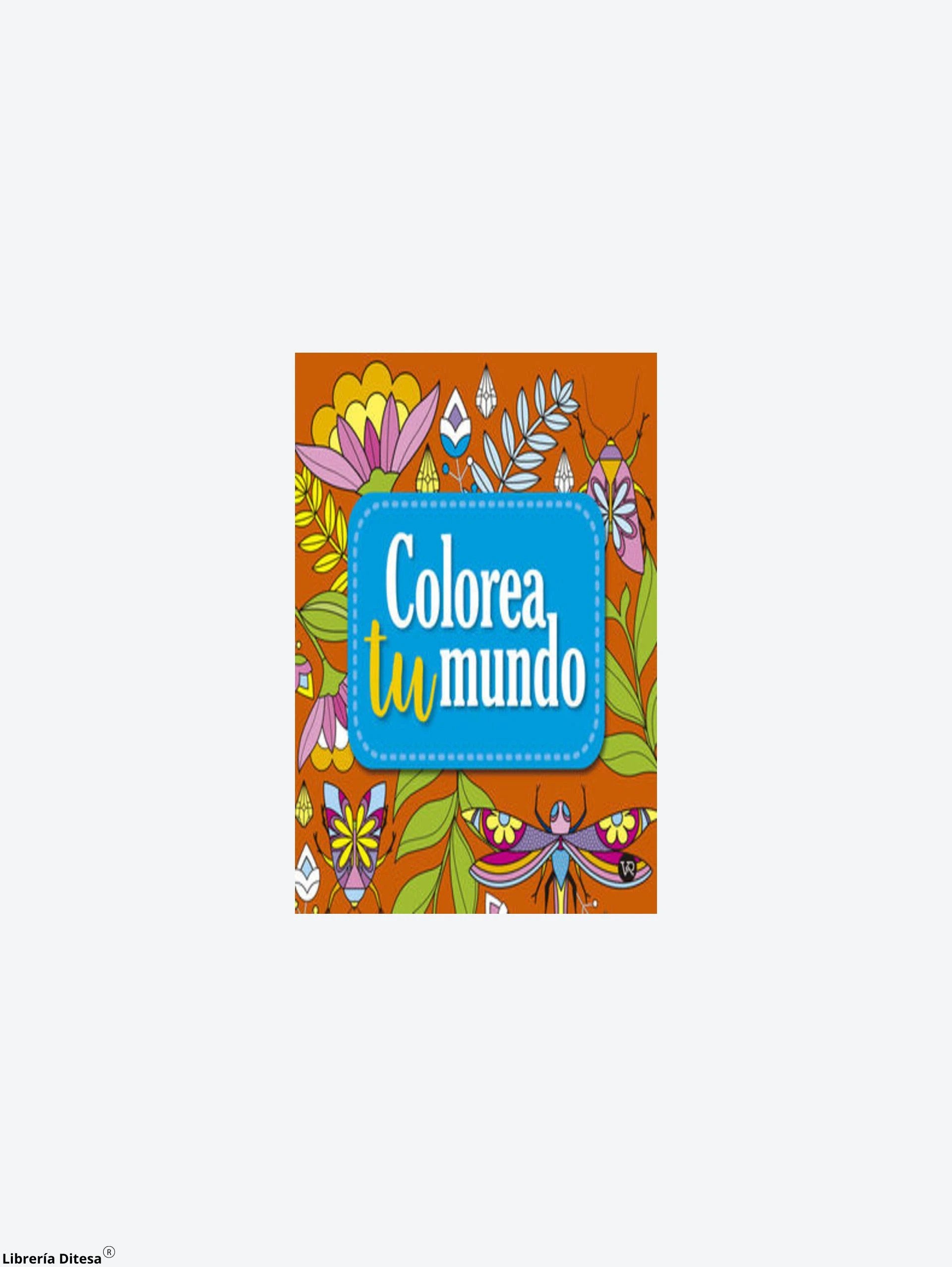 Colorea Tu Mundo 6 by Vergara Y Riba