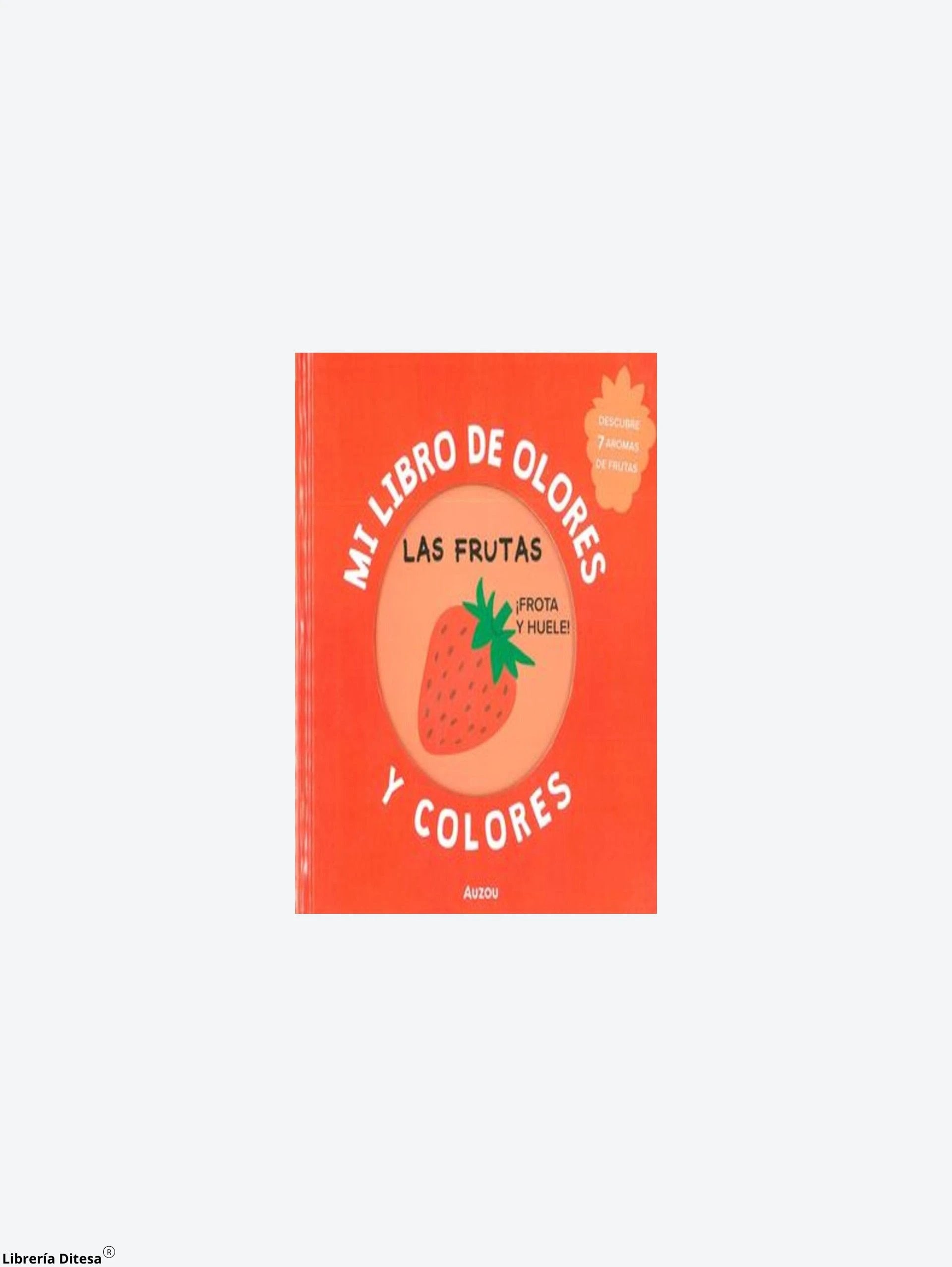 Mi Libro De Olores Y Colores Las Frutas by Vergara Y Riba
