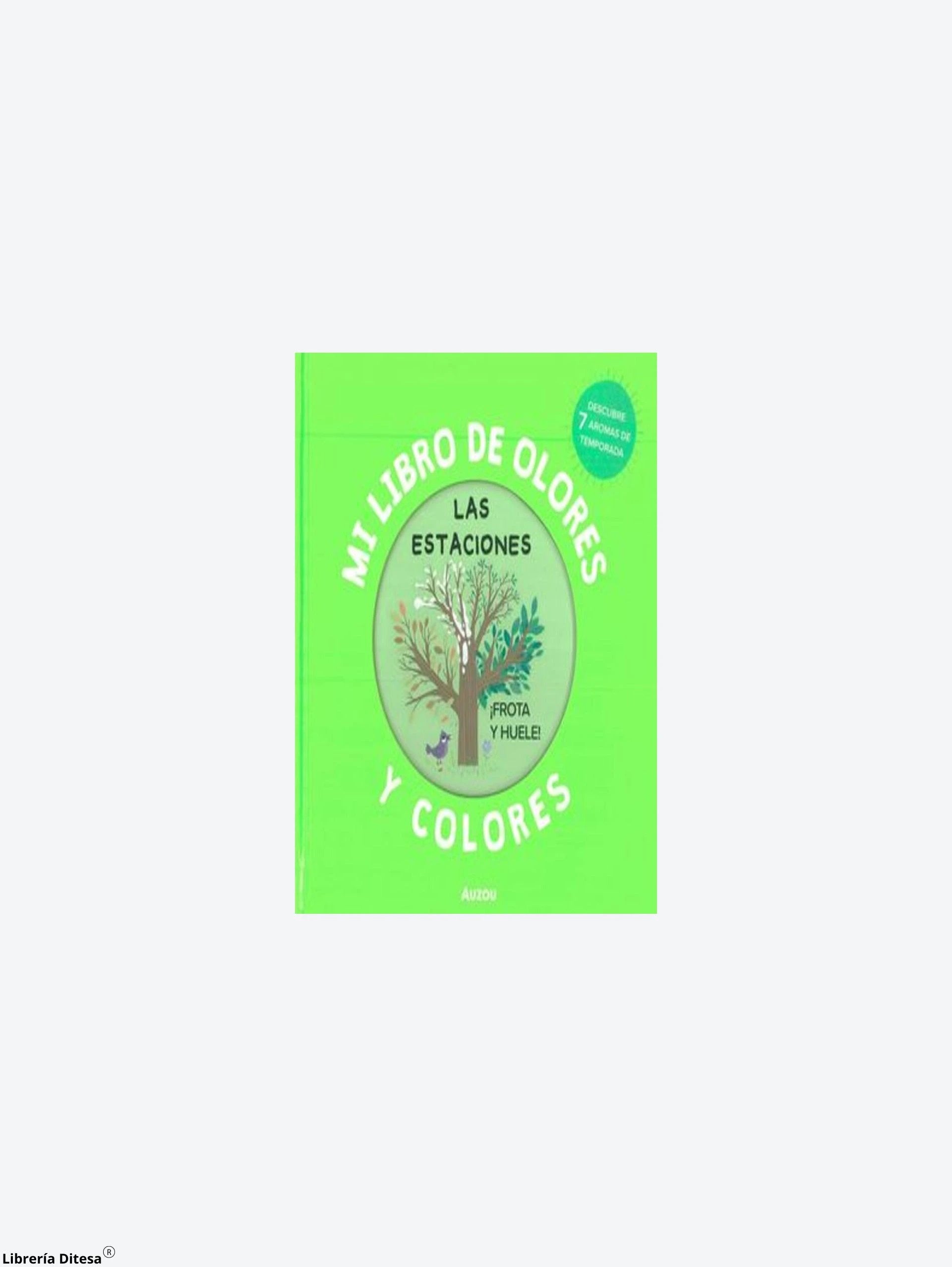 Mi Libro De Olores Y Colores Las Estacio by Vergara Y Riba