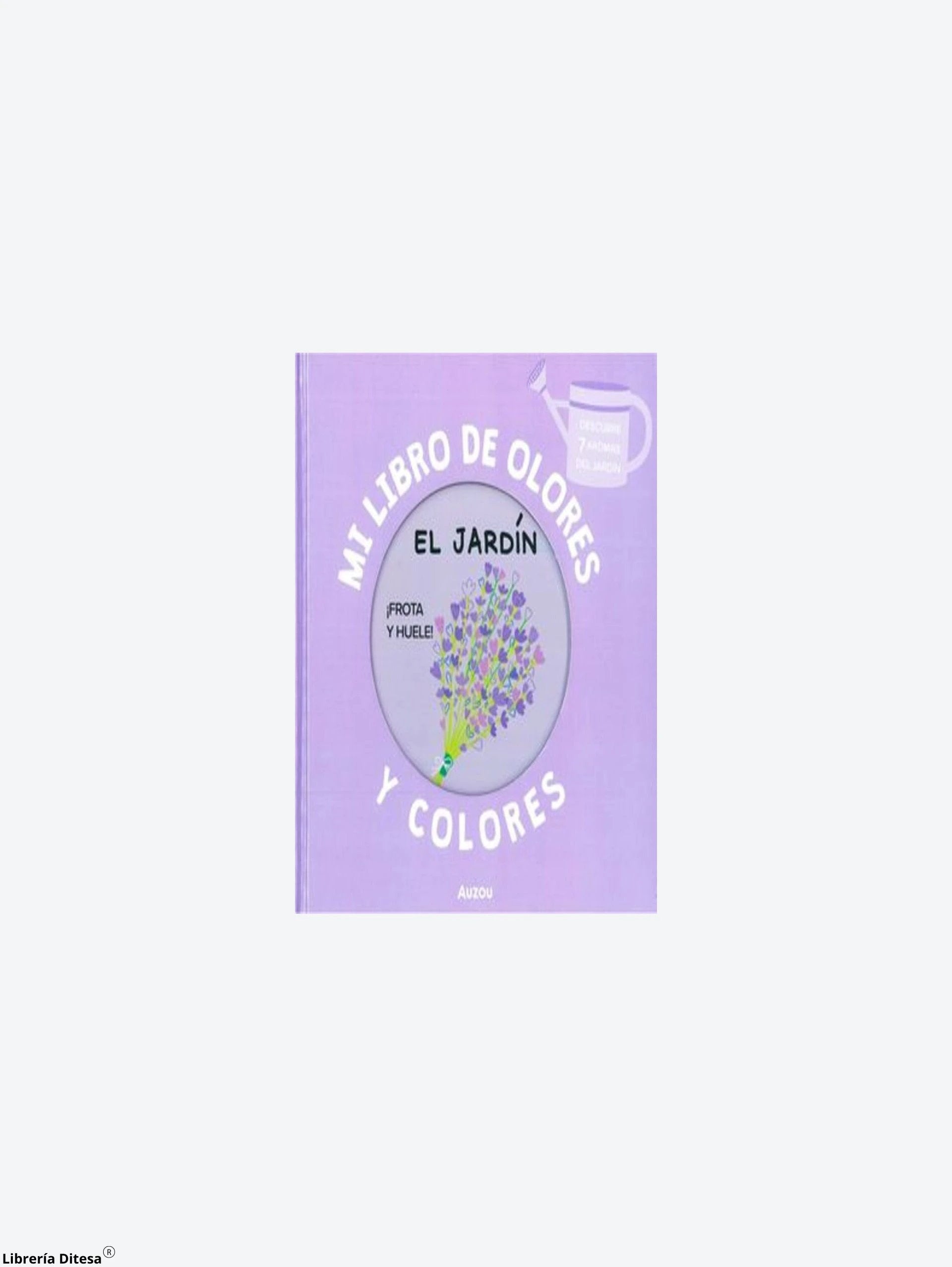 Mi Libro De Olores Y Colores El Jardin by Vergara Y Riba