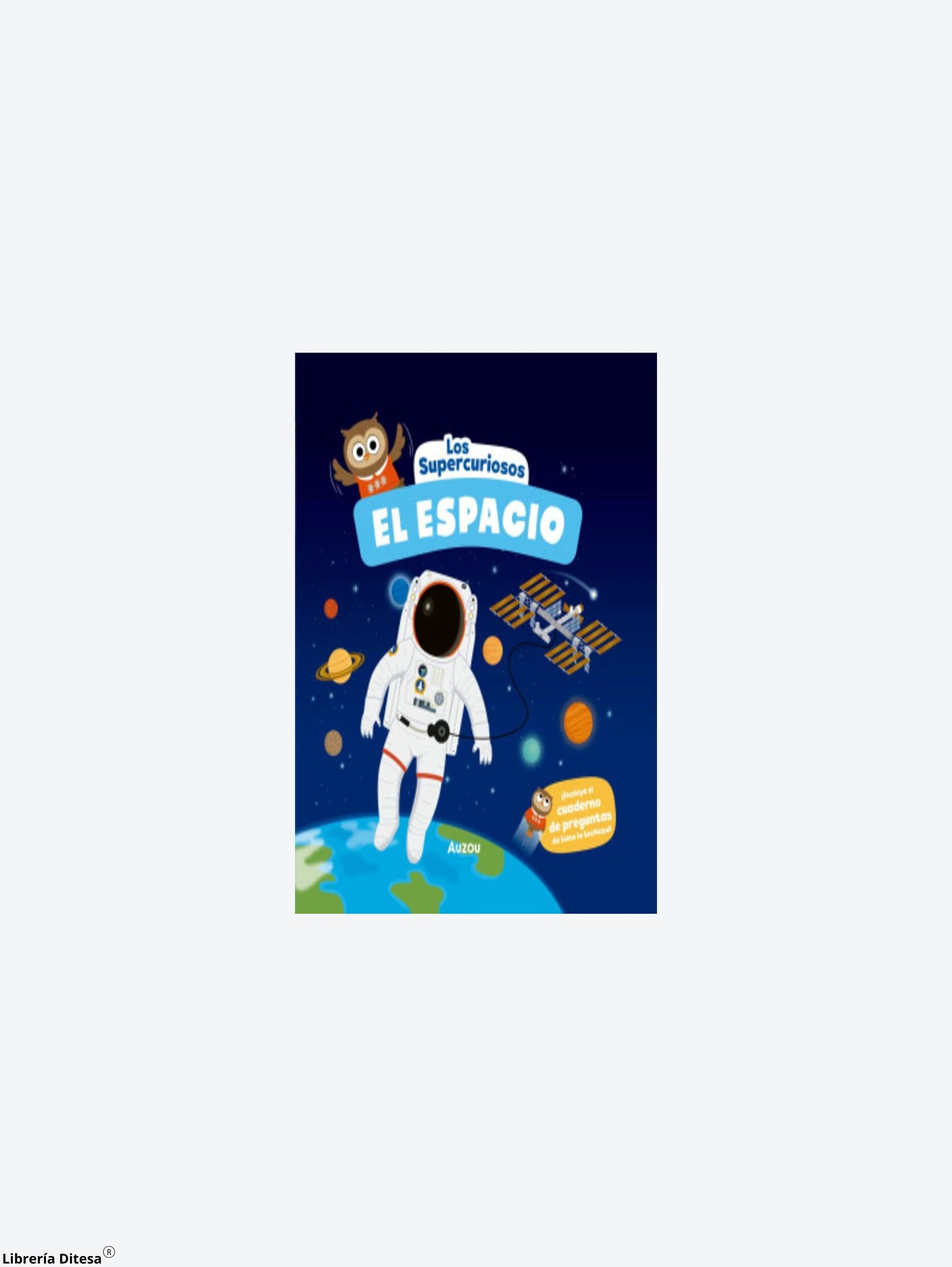 Los Supercuriosos, El Espacio Pd by Vergara Y Riba