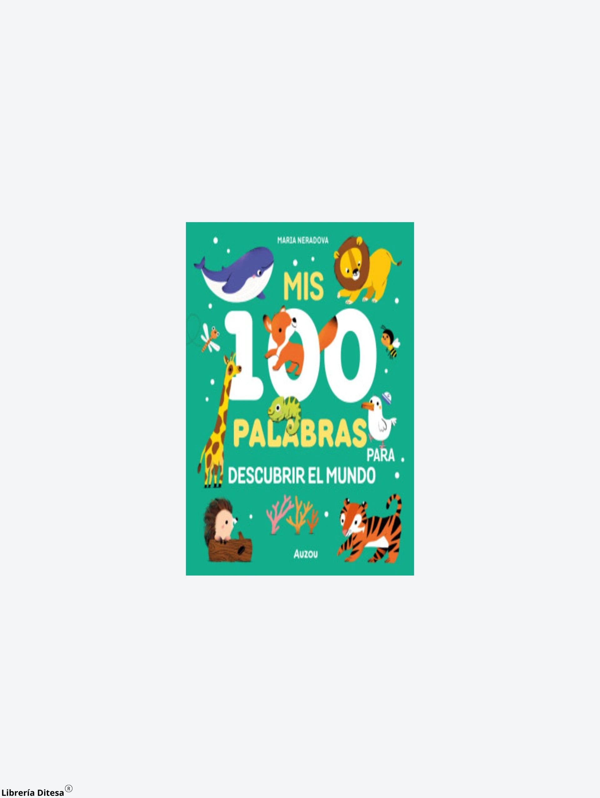 Mis 100 Palabras: Para Descubrir El Mund by Vergara Y Riba