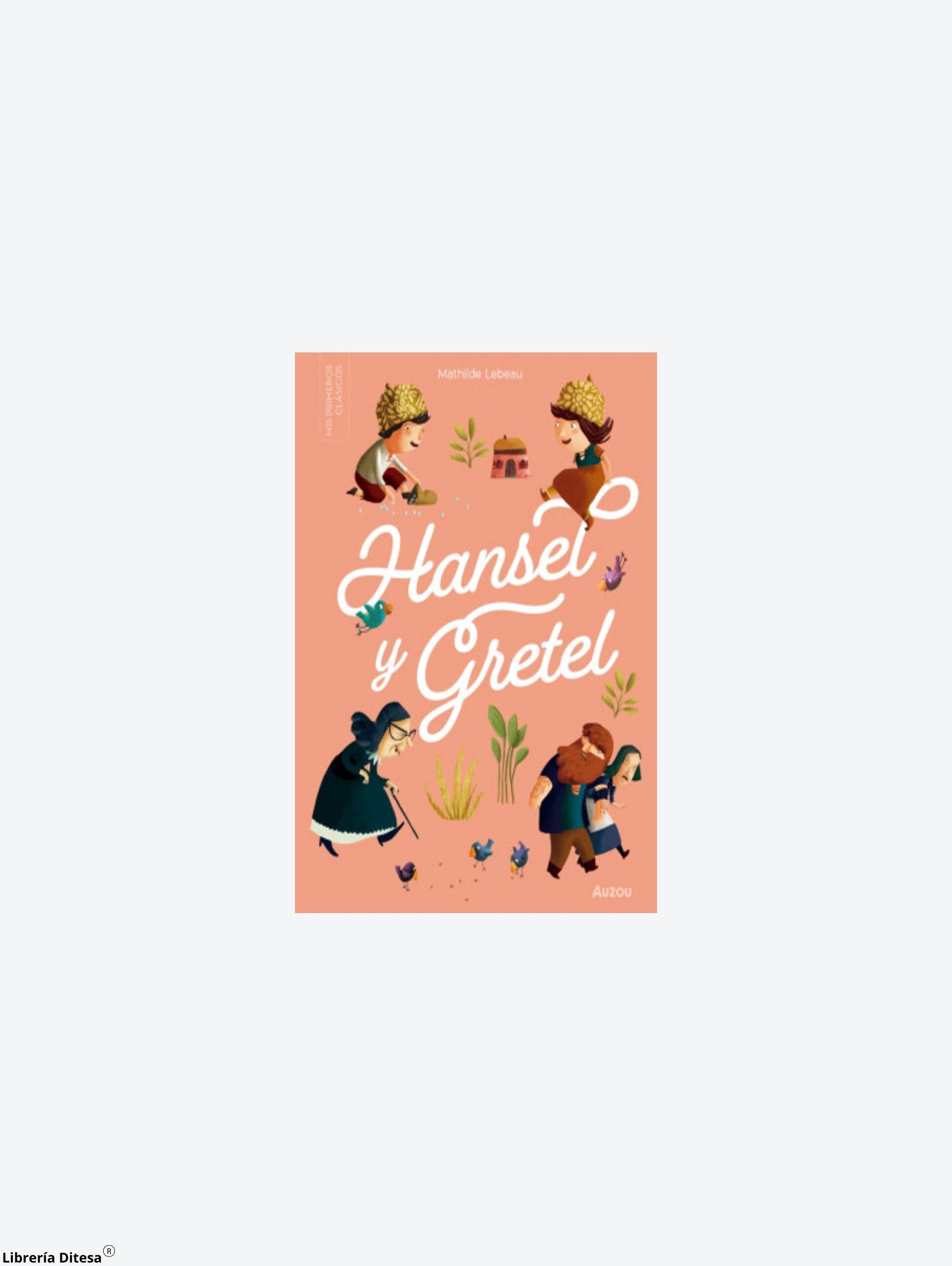 Hansel Y Gretel Pequeños Clasicos by Vergara Y Riba
