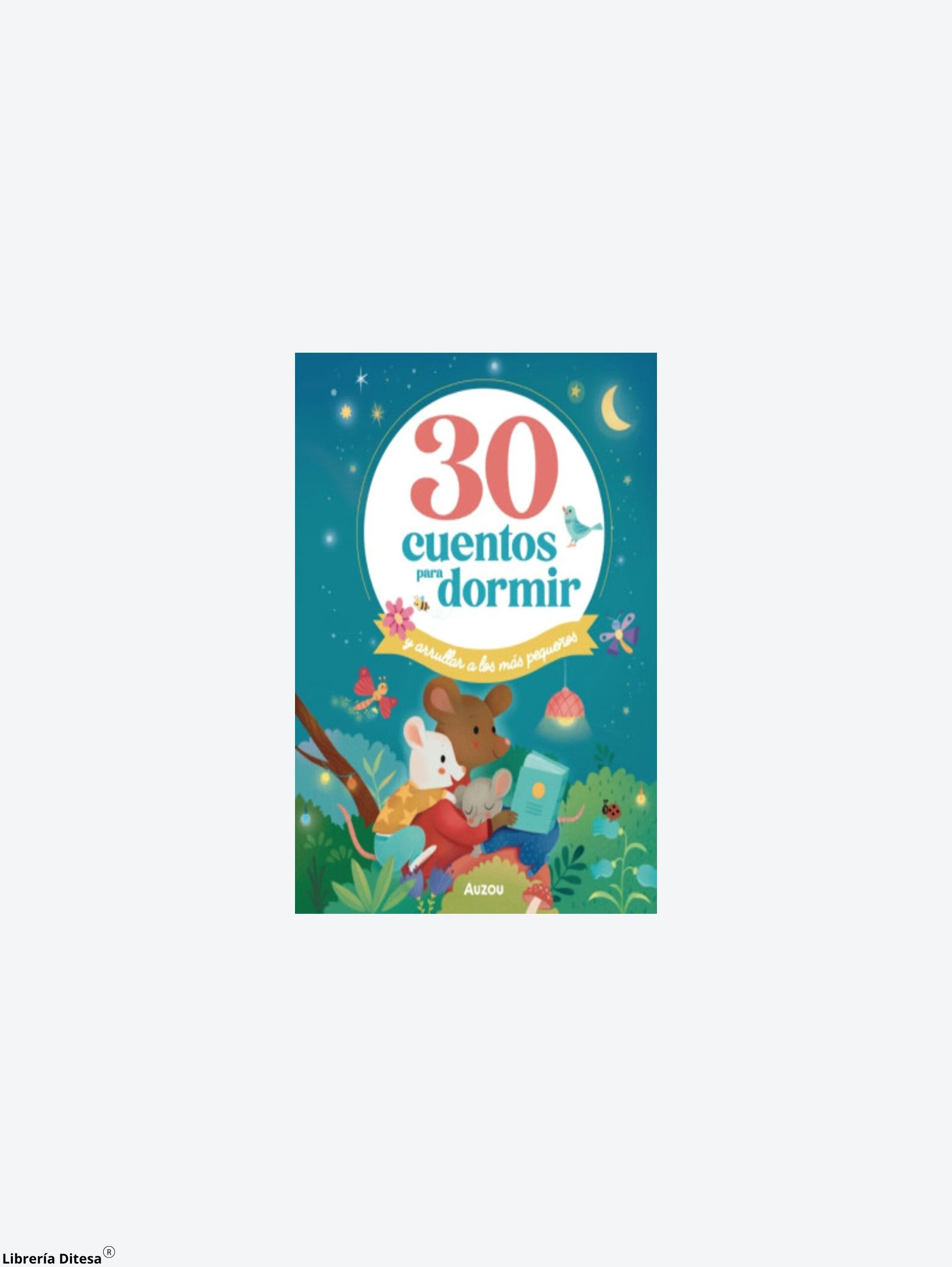 30 Cuentos Para Dormir Y Arrullar A Los by Vergara Y Riba