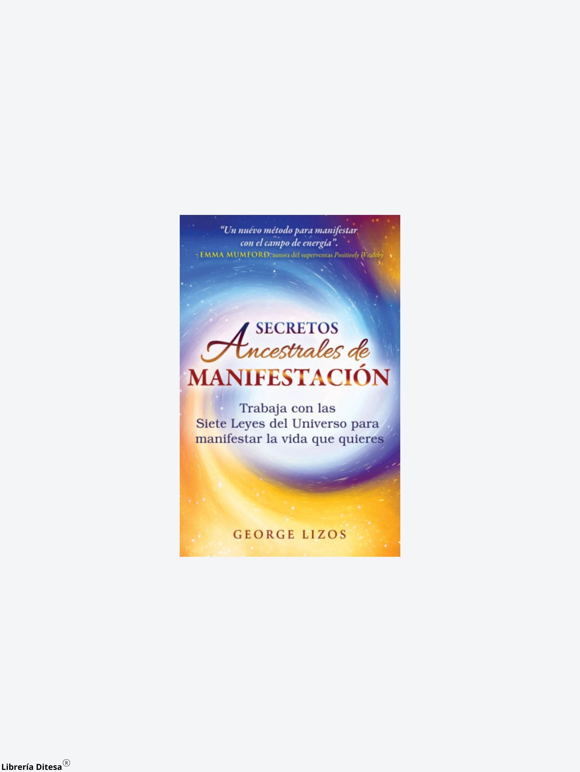Secretos Ancestrales De Manifestacion by Oceano
