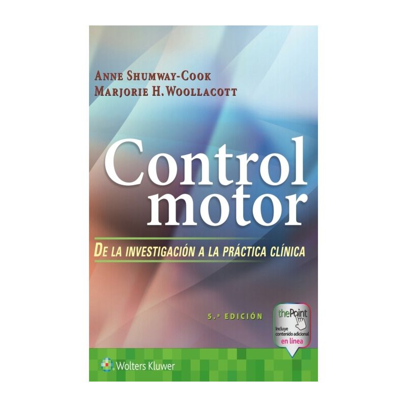 inteligencia Pacífico En necesidad de Control Motor. De La Investigacion A La Practica Clinica 5ed (Libro  Digital) | Shumway-Cook | Librería Ditesa