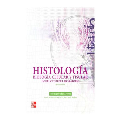 VS HISTOLOGIA BIOLOGIA CELULAR Y TISULAR INSTRUCTIVO DE LAB 5ED (Libro Digital)