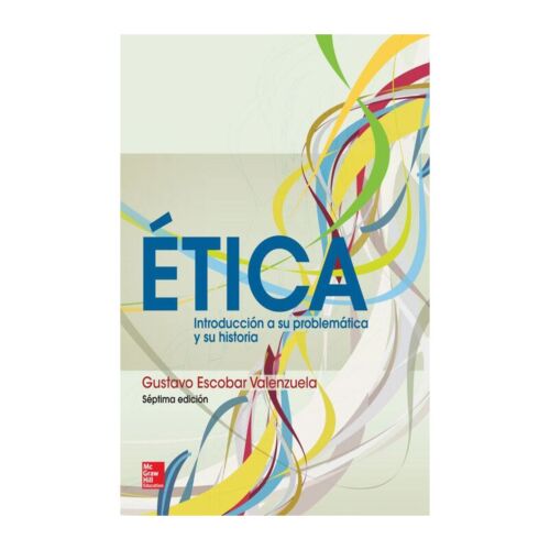 VS ETICA INTRODUCCION A SU PROBLEMATICA Y SU HISTORIA 7ED (Libro Digital)