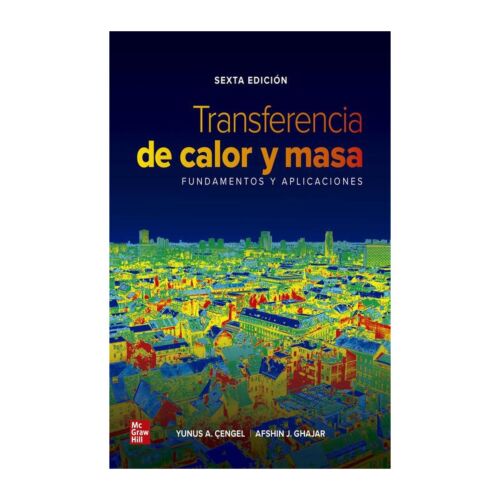 VS TRANSFERENCIA DE CALOR Y MASA FUNDAMENTOS Y APLICACIONES 1ED (Libro Digital)