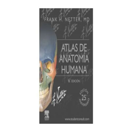 ATLAS DE ANATOMÍA HUMANA SEXTA EDICIÓN