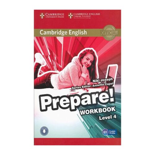 CAMBRIDGE ENGLISH PREPARE! WORKBOOK WITHOUT ANSWERS AND AUDIO 4