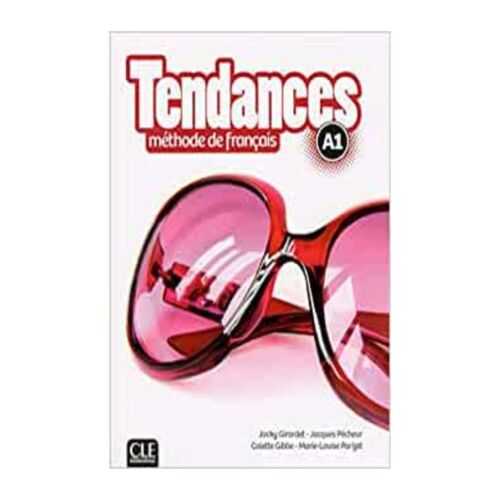 TENDANCES METHODE DE FRANCAIS A1
