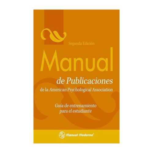 MANUAL DE PUBLICACIONES DE LA AMERICAN PSYCHOLOGICAL ASSOCIATION GUIA DE ENTRETENIMIENTO PARA EL ESTUDIANTE