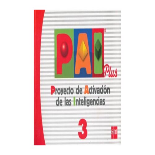 PAI PLUS 3 PROYECTO DE ACTIVACION DE LAS INTELIGENCIAS PRIMARIA