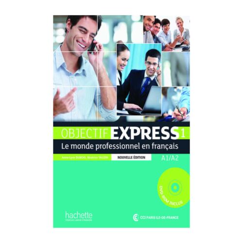 OBJECTIF EXPRESS 1 A1/A2 LE MONDE PROFESSIONNEL EN FRACAIS + CD NOUVELLE EDITION