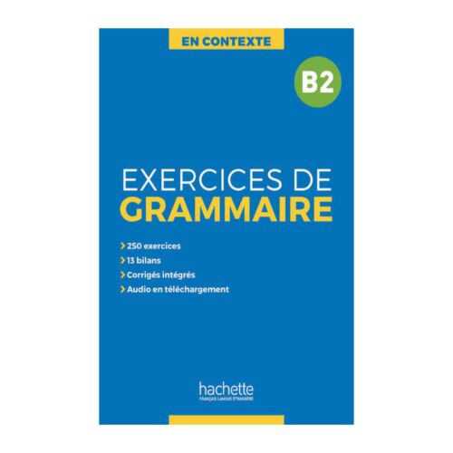 EXERCICES DE GRAMMAIREV EN CONTEXTE B2