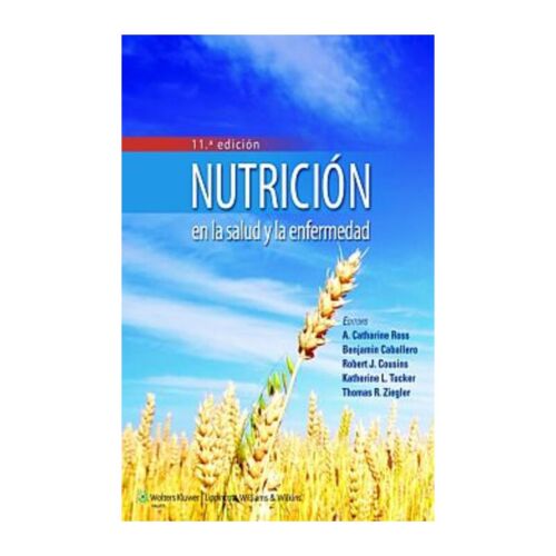 NUTRICION EN LA SALUD Y LA ENFERMEDAD 11a. EDICION