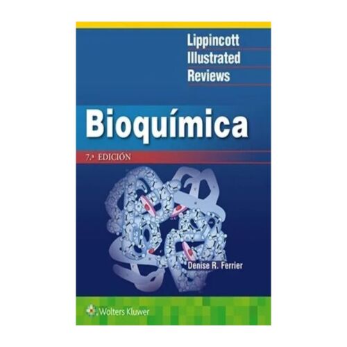BIOQUIMICA 7a EDICION LIPPINCOTT ILUSTRATED REVIEWS